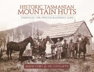 Historic Tasmanian Mountain Huts book jacket